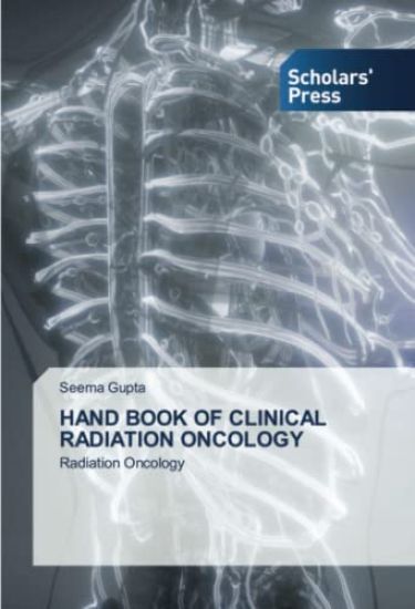 HAND BOOK OF CLINICAL RADIATION ONCOLOGY