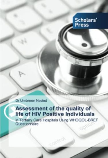 Assessment of the quality of life of HIV Positive Individuals