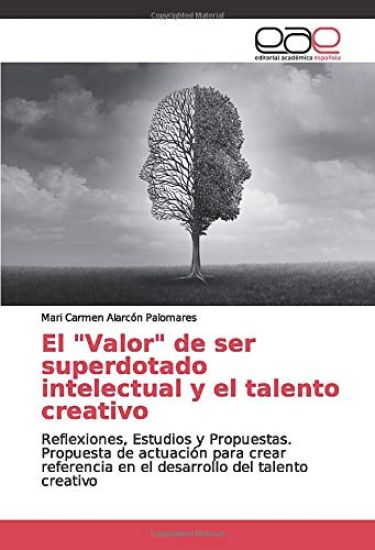 El "Valor" de ser superdotado intelectual y el talento creativo