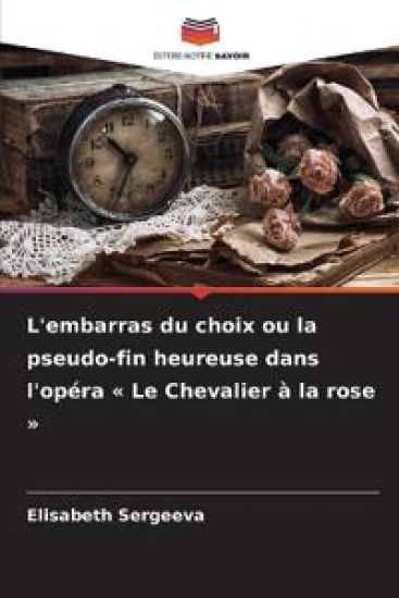 L'embarras du choix ou la pseudo-fin heureuse dans l'opéra Le Chevalier à la rose