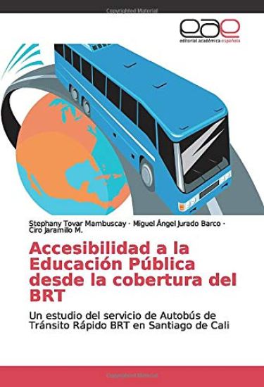 Accesibilidad a la Educación Pública desde la cobertura del BRT