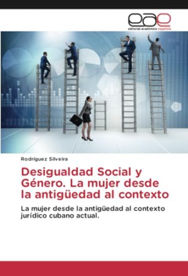 Desigualdad Social y Género. La mujer desde la antigüedad al contexto