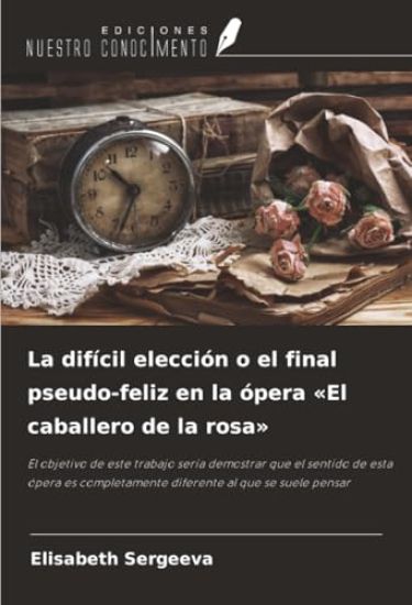 La difícil elección o el final pseudo-feliz en la ópera 'El caballero de la rosa'