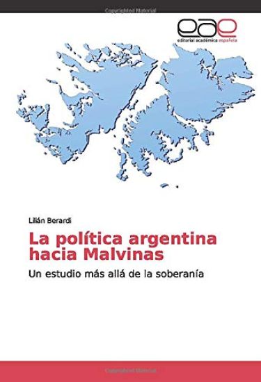La política argentina hacia Malvinas