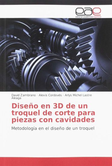 Diseño en 3D de un troquel de corte para piezas con cavidades