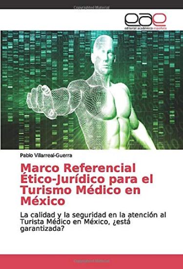 Marco Referencial Ético-Jurídico para el Turismo Médico en México