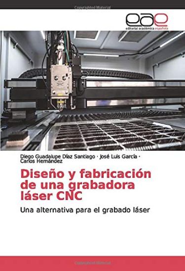 Diseño y fabricación de una grabadora láser CNC
