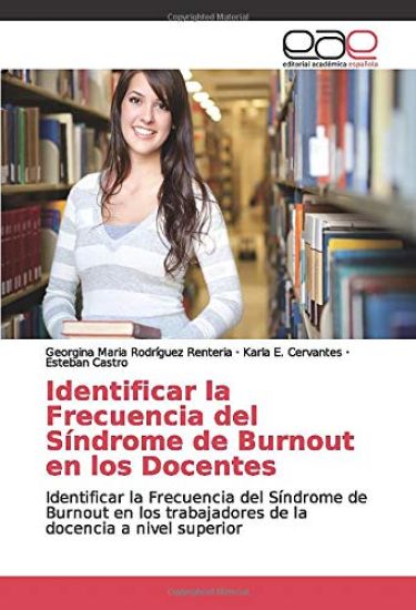 Identificar la Frecuencia del Síndrome de Burnout en los Docentes