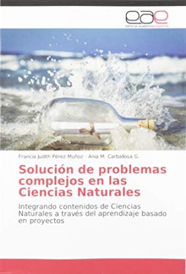 Solución de problemas complejos en las Ciencias Naturales