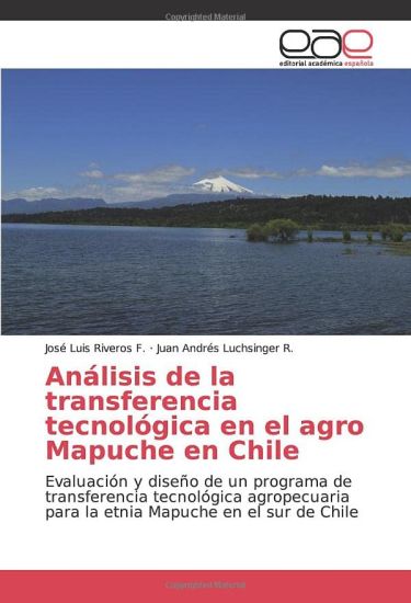 Análisis de la transferencia tecnológica en el agro Mapuche en Chile