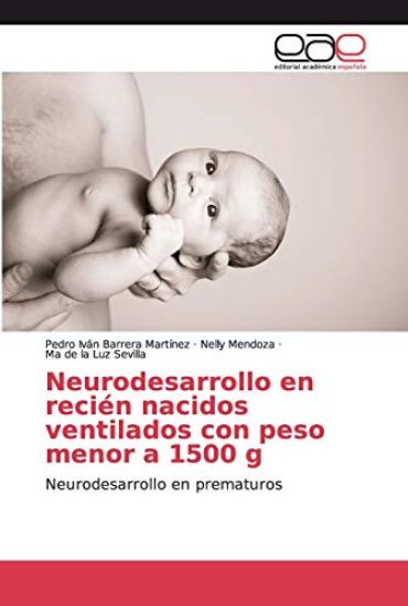 Neurodesarrollo en recién nacidos ventilados con peso menor a 1500 g