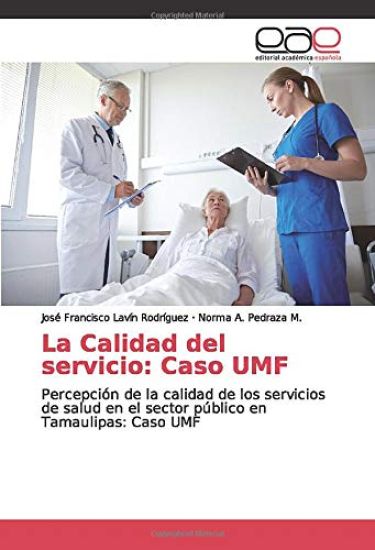 La Calidad del servicio: Caso UMF