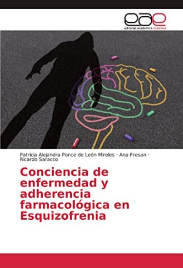 Conciencia de enfermedad y adherencia farmacológica en Esquizofrenia