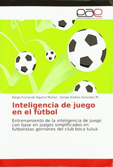 Inteligencia de juego en el fùtbol