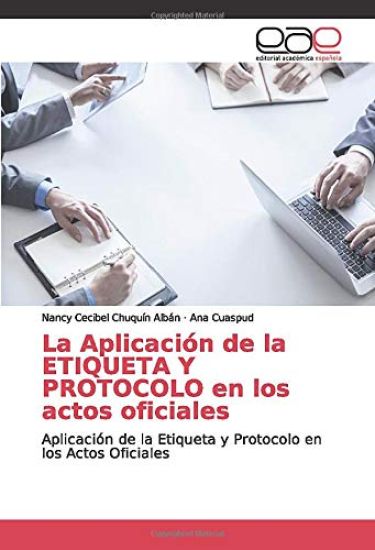 La Aplicación de la ETIQUETA Y PROTOCOLO en los actos oficiales