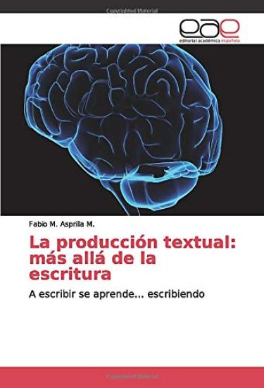La producción textual: más allá de la escritura