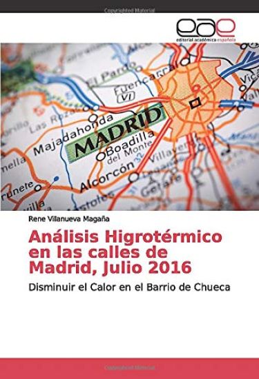 Análisis Higrotérmico en las calles de Madrid, Julio 2016