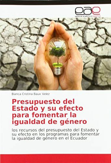 Presupuesto del Estado y su efecto para fomentar la igualdad de género