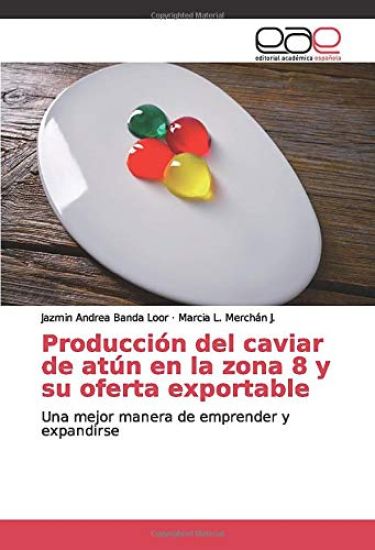 Producción del caviar de atún en la zona 8 y su oferta exportable