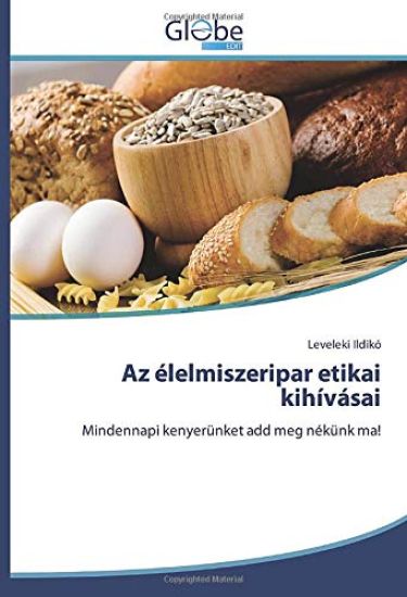 Az élelmiszeripar etikai kihívásai