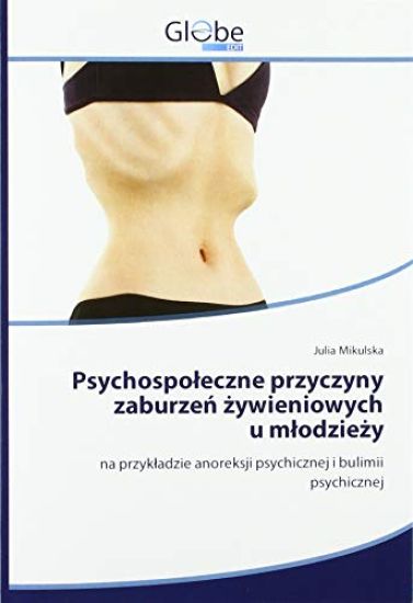 Psychospo¿eczne przyczyny zaburze¿ ¿ywieniowych u m¿odzie¿y