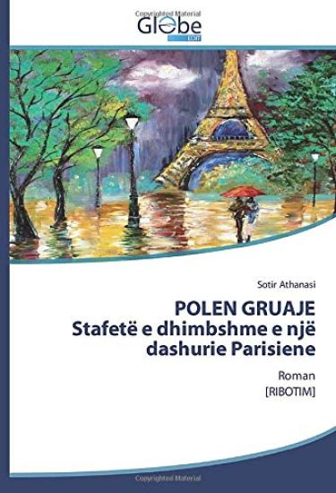 POLEN GRUAJE Stafetë e dhimbshme e një dashurie Parisiene