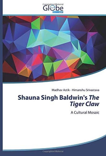 Shauna Singh Baldwin's The Tiger Claw