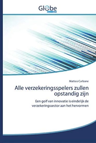 Alle verzekeringsspelers zullen opstandig zijn