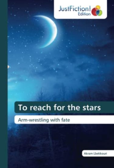 To reach for the stars