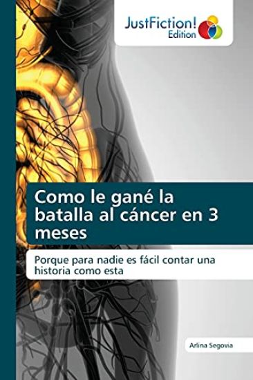 Como le gané la batalla al cáncer en 3 meses