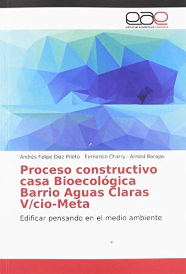 Proceso constructivo casa Bioecológica Barrio Aguas Claras V/cio-Meta