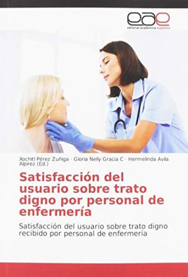 Satisfacción del usuario sobre trato digno por personal de enfermería