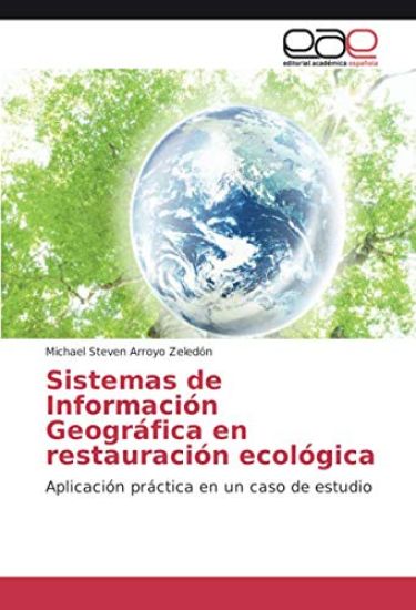 Sistemas de Información Geográfica en restauración ecológica