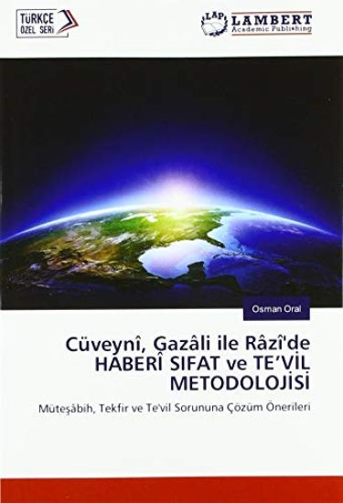 Cüveynî, Gazâli ile Râzî'de HABERÎ SIFAT ve TE¿V¿L METODOLOJ¿S¿