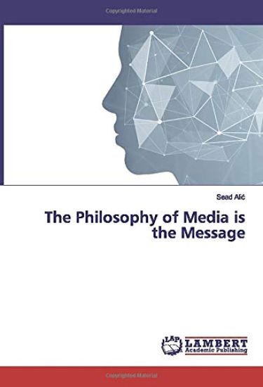 The Philosophy of Media is the Message