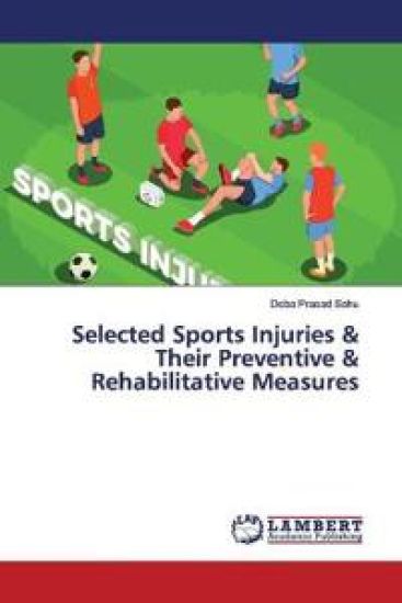 Selected Sports Injuries & Their Preventive & Rehabilitative Measures