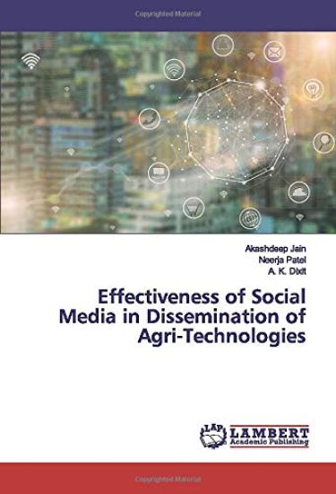 Effectiveness of Social Media in Dissemination of Agri-Technologies
