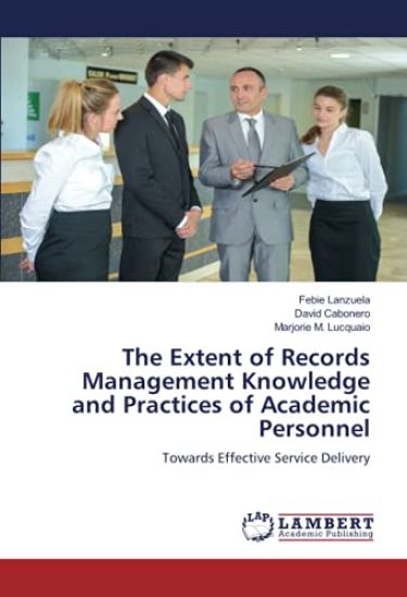 The Extent of Records Management Knowledge and Practices of Academic Personnel