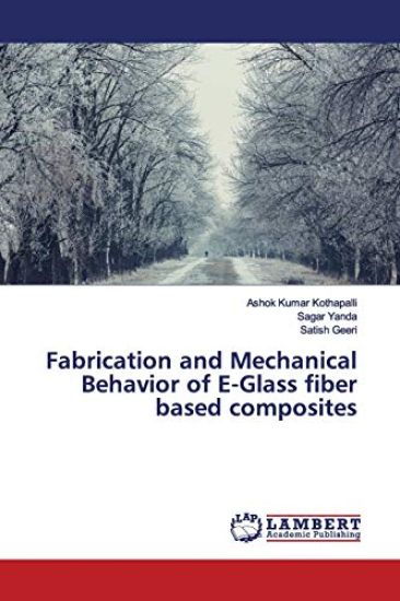 Fabrication and Mechanical Behavior of E-Glass fiber based composites