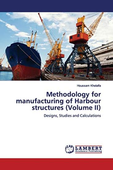 Methodology for manufacturing of Harbour structures (Volume II)