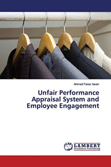 Unfair Performance Appraisal System and Employee Engagement