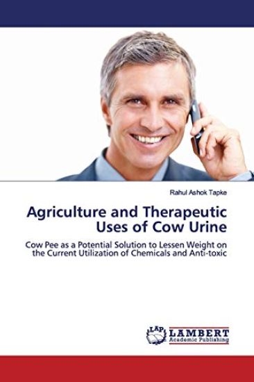 Agriculture and Therapeutic Uses of Cow Urine
