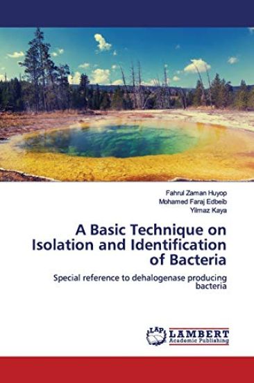 A Basic Technique on Isolation and Identification of Bacteria