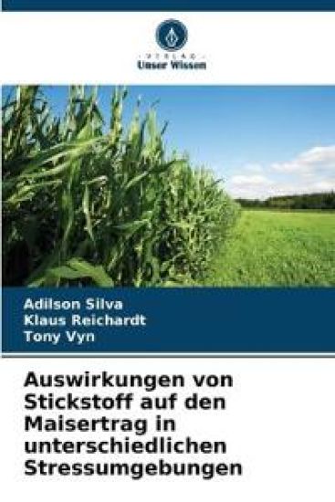 Auswirkungen von Stickstoff auf den Maisertrag in unterschiedlichen Stressumgebungen