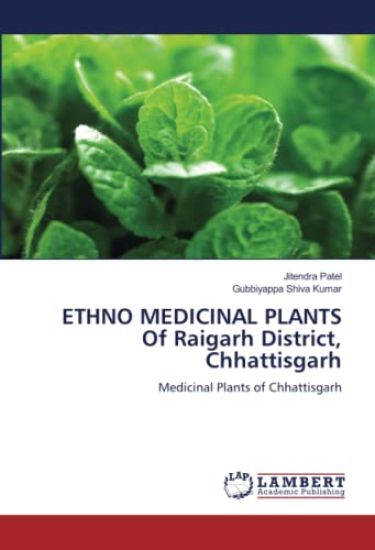 ETHNO MEDICINAL PLANTS Of Raigarh District, Chhattisgarh