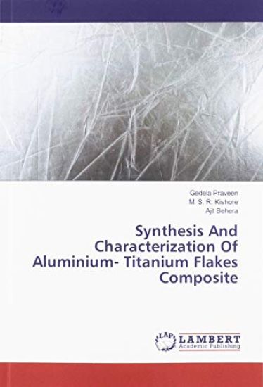 Synthesis And Characterization Of Aluminium- Titanium Flakes Composite