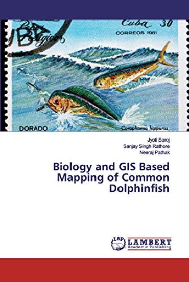 Biology and GIS Based Mapping of Common Dolphinfish