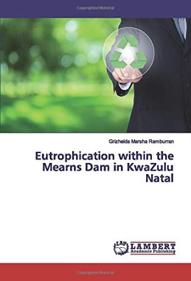 Eutrophication within the Mearns Dam in KwaZulu Natal