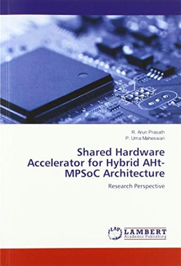 Shared Hardware Accelerator for Hybrid AHt-MPSoC Architecture