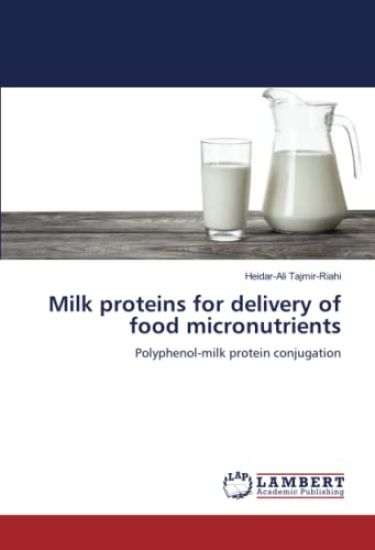 Milk proteins for delivery of food micronutrients